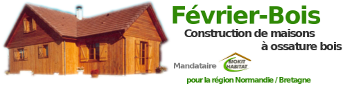 Février-Bois : Constructeur de maisons à ossature bois en région Normandie / Bretagne